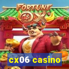 cx06 casino